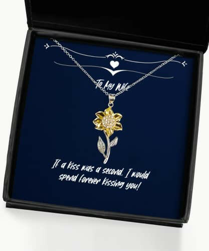 sarcasm wife if a kiss was a second i would spend forever kissing you special sunflower pendant necklace for wife from husband