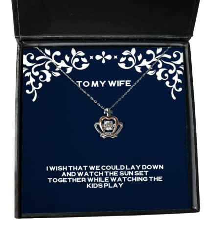 love wife i wish that we could lay down and watch the sun set together while fancy crown pendant necklace for wife from husband