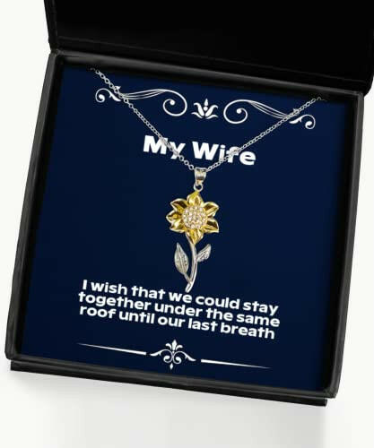 i wish that we could stay together under the same sunflower pendant necklace wife present from husband funny jewelry for wife