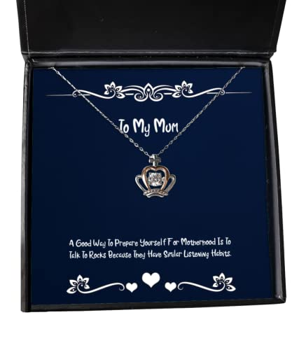 a good way to prepare yourself for motherhood is to talk to rocks crown pendant necklace mum present from son daughter love for mom