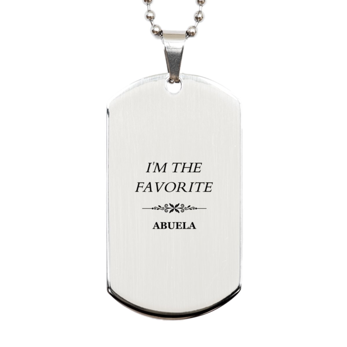 abuela silver dog tag im the favorite abuela engraved necklace for mothers day gift birthday holidays christmas graduation veterans day easter unique family jewelry and keepsake