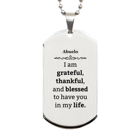 abuelo appreciation gifts i am grateful thankful and blessed thank you silver dog tag for abuelo birthday inspiration gifts for abuelo