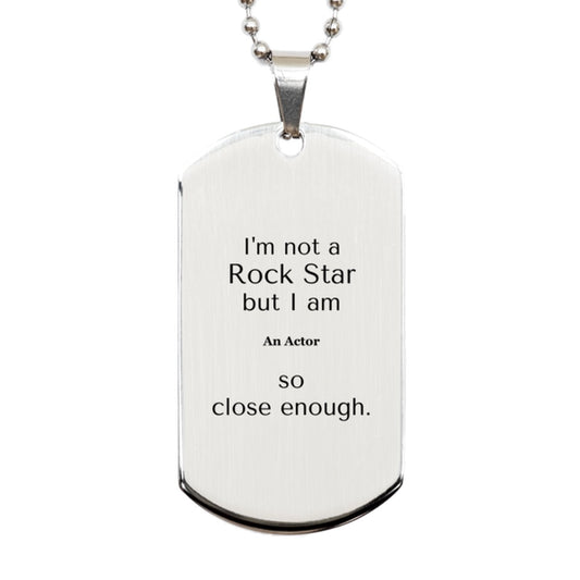 actor dog tag im not a rockstar but i am actor inspirational gift for birthday and graduation celebration silver engraved pendant for confidence and hope