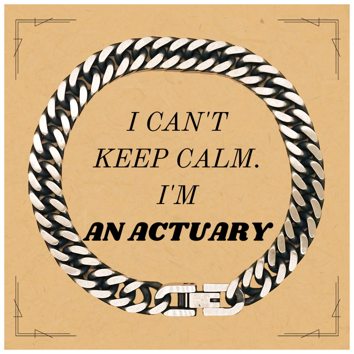 Actuary Cuban Link Chain Bracelet - Unique Inspirational Gift for Her Birthday and Graduation Celebration - I Cant Keep Calm Im an Actuary Confidence Jewelry - amangnyshop