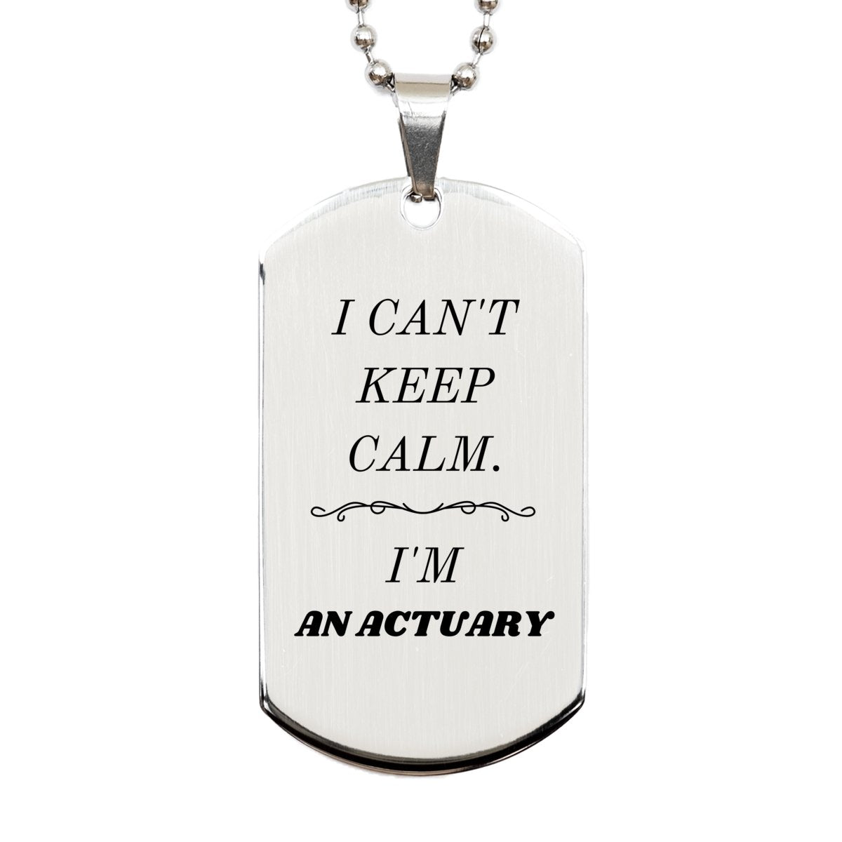 actuary engraved silver dog tag i cant keep calm perfect gift for graduation birthday and holidays confidence and inspiration for actuary professionals