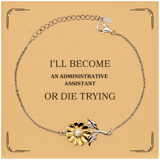 administrative assistant sunflower bracelet inspirational gift for graduation christmas and birthday ill become or die trying
