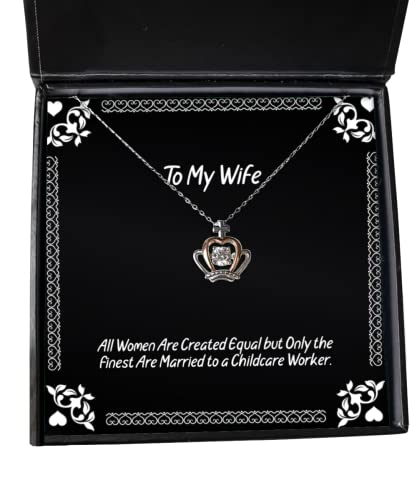 all women are created equal but only the finest are married to a childcare wife crown pendant necklace fun wife jewelry for wife
