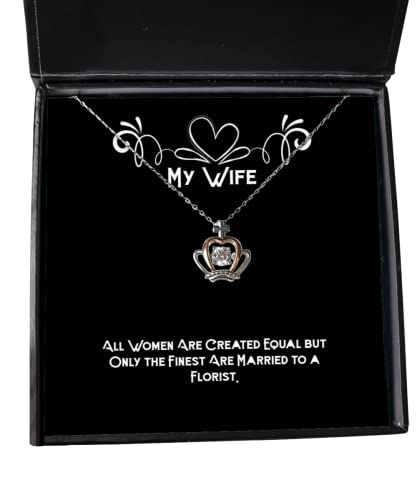 all women are created equal but only the finest are married to a florist wife crown pendant necklace gag wife jewelry for wife