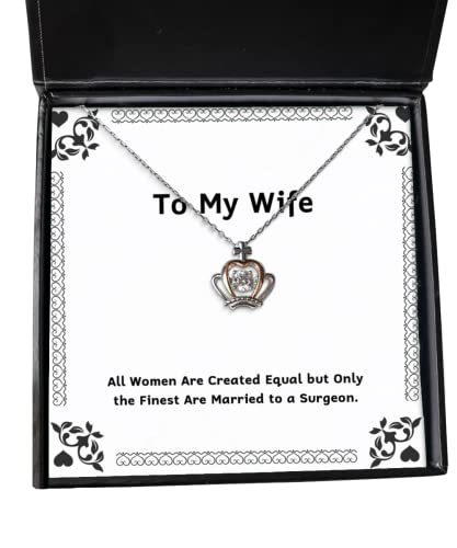 all women are created equal but only the finest are married to a surgeon wife crown pendant necklace unique wife jewelry for wife