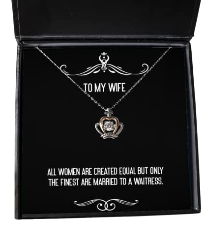 all women are created equal but only the finest are married to a waitress crown pendant necklace wife jewelry cute for wife