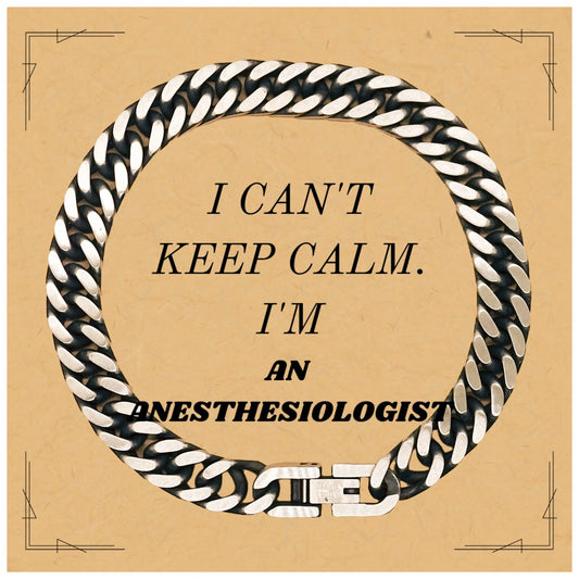 Anesthesiologist Cuban Link Chain Bracelet - I Cant Keep Calm, Anesthesiologist - Perfect Gift for Birthday, Graduation, and Christmas - amangnyshop