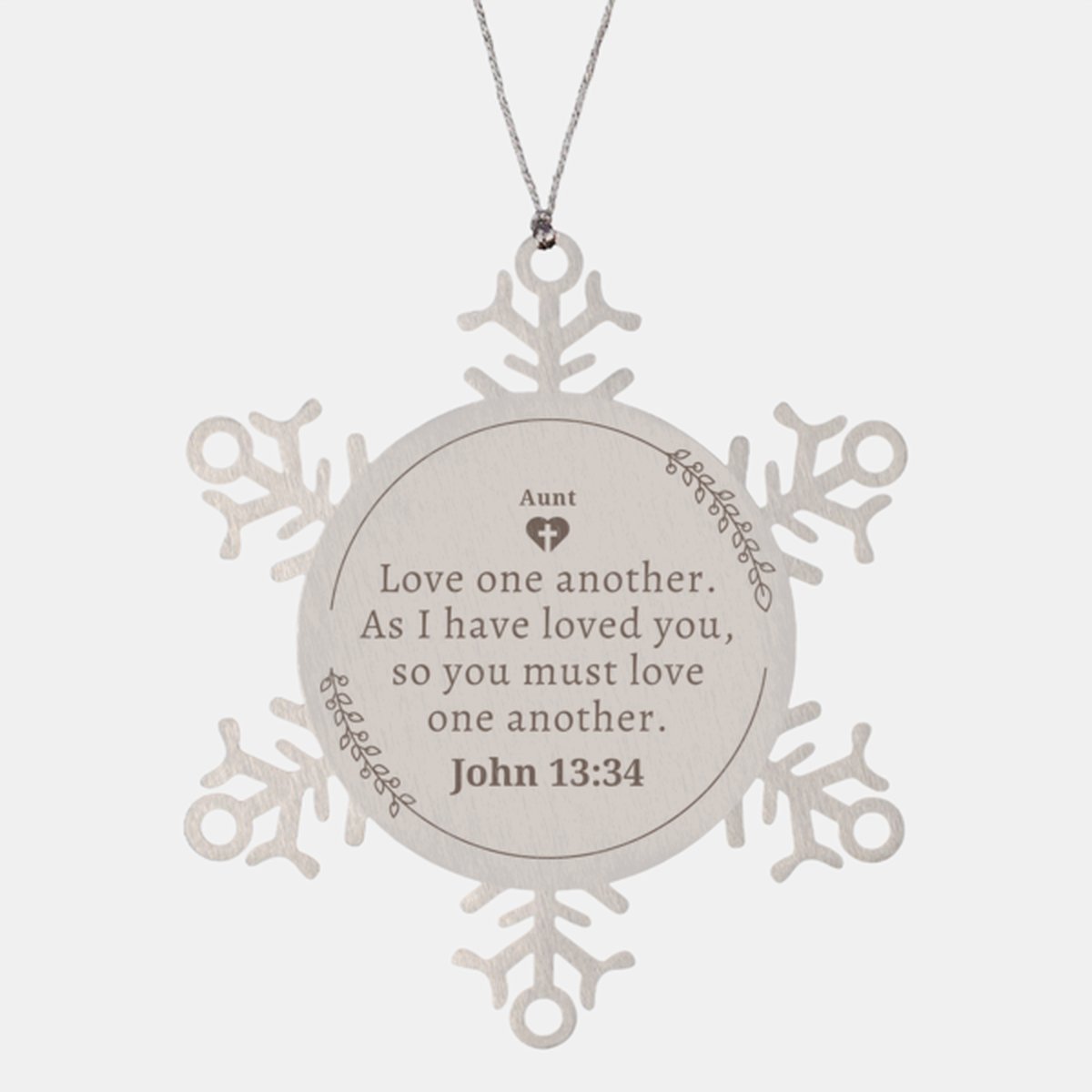 aunt love one another snowflake ornament engraved christmas gift for aunt inspirational family keepsake holiday decor winter home decor religious christian quote aunt love aunt love