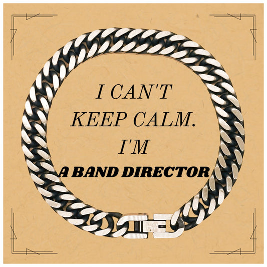 Band Director Cuban Link Chain Bracelet - I Cant Keep Calm, Perfect Gift for Music Lovers, Birthday and Christmas Present - amangnyshop