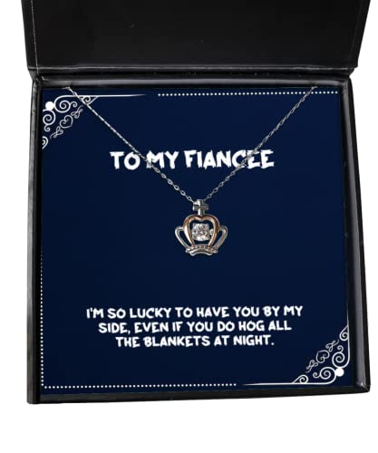 beautiful fiancee gifts im so lucky to have you by my side even if you do hog brilliant crown pendant necklace for from birthday crown pendant necklace gift birthday crown pendant necklace
