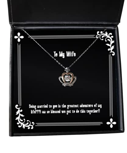being married to you is the greatest adventure of my lifeaii crown pendant necklace wife present from husband gag jewelry for wife