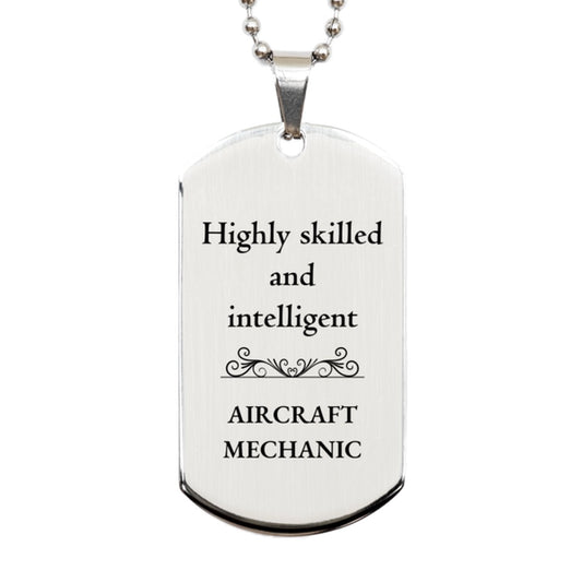 best aircraft mechanic gifts highly skilled and intelligent appreciation birthday silver dog tag for aircraft mechanic men women friends coworkers