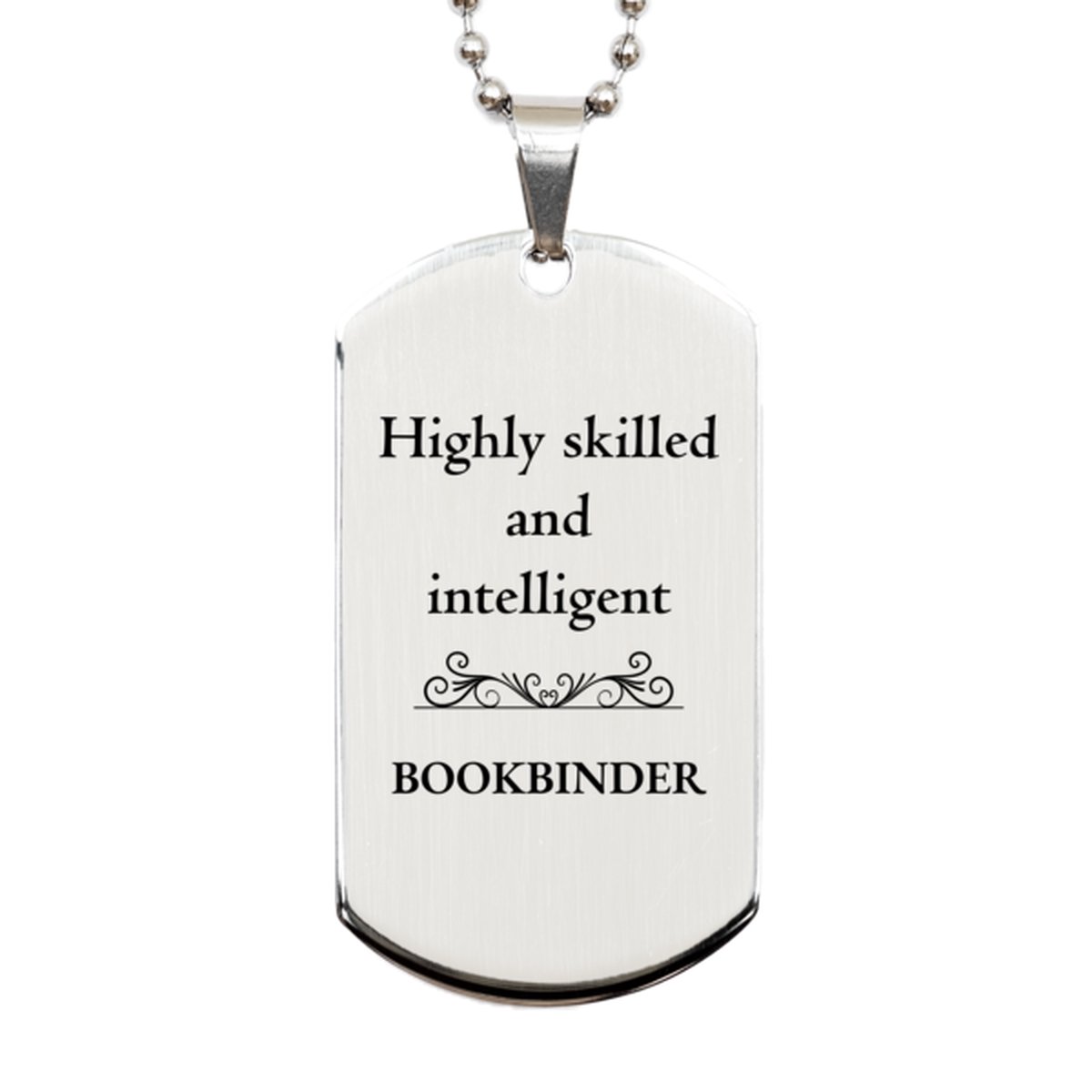 best bookbinder gifts highly skilled and intelligent appreciation birthday silver dog tag for bookbinder men women friends coworkers