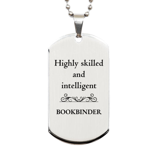 best bookbinder gifts highly skilled and intelligent appreciation birthday silver dog tag for bookbinder men women friends coworkers