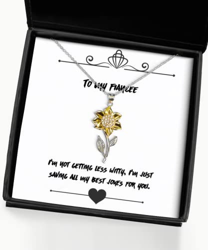 best fiancee gifts im not getting less witty im just saving all my best jokes fiancee sunflower pendant necklace from engagement gifts wedding gifts girlfriend gifts