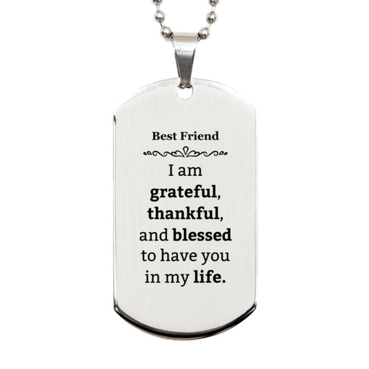 best friend appreciation gifts i am grateful thankful and blessed thank you silver dog tag for best friend birthday inspiration gifts for best friend