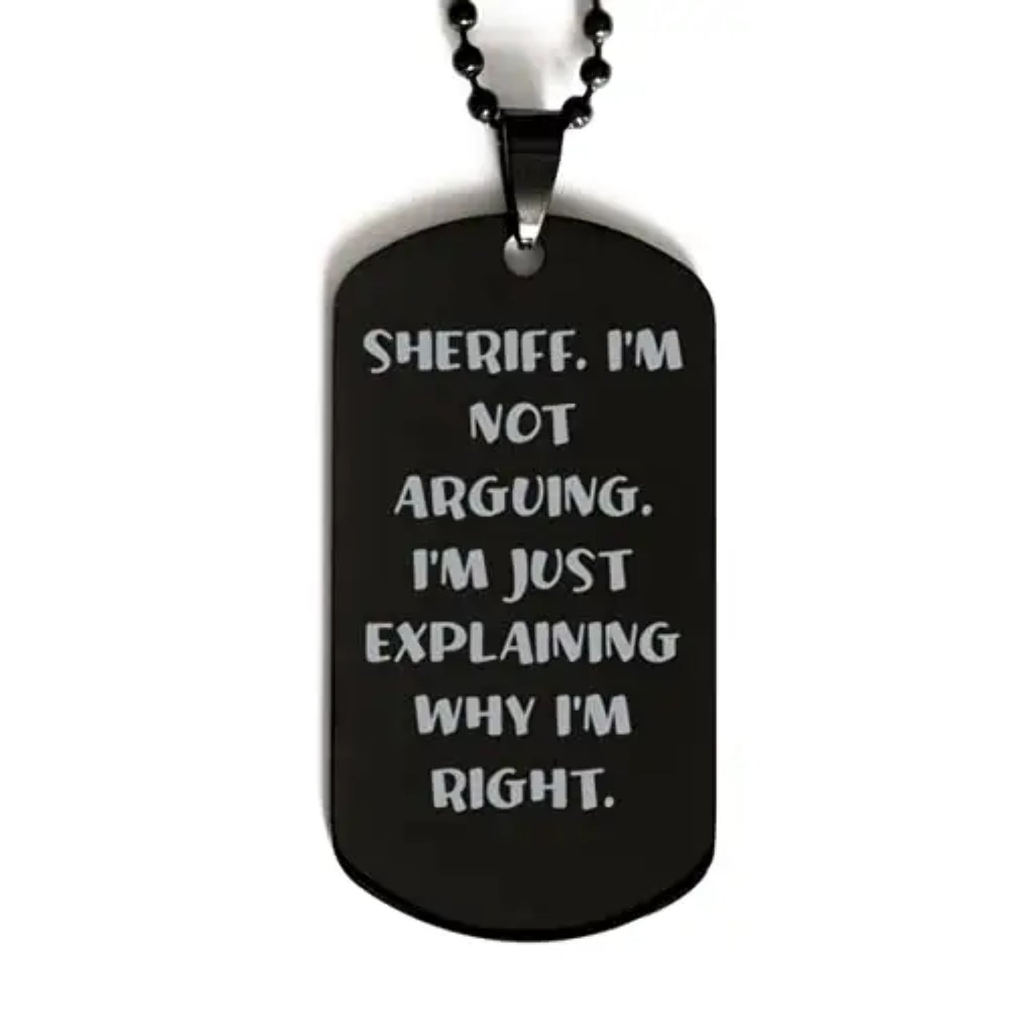amangny sheriff. im not arguing. im just explaining why im right. black dog tag sheriff engraved pendant necklace fancy gifts for sheriff