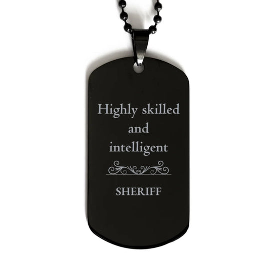 best sheriff gifts highly skilled and intelligent appreciation birthday black dog tag for sheriff men women friends coworkers