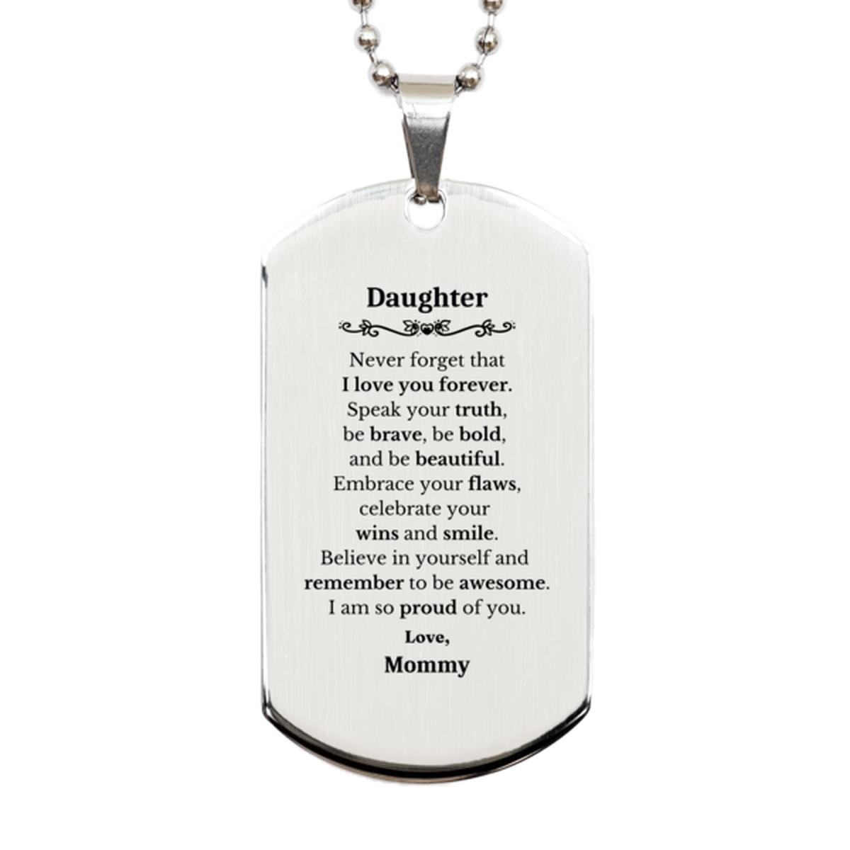 daughter silver dog tag never forget that i love you forever inspirational daughter birthday unique gifts from mommy