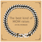 funny oil worker mom gifts the best kind of mom raises oil worker birthday mothers day cute cuban link chain bracelet for oil worker mom