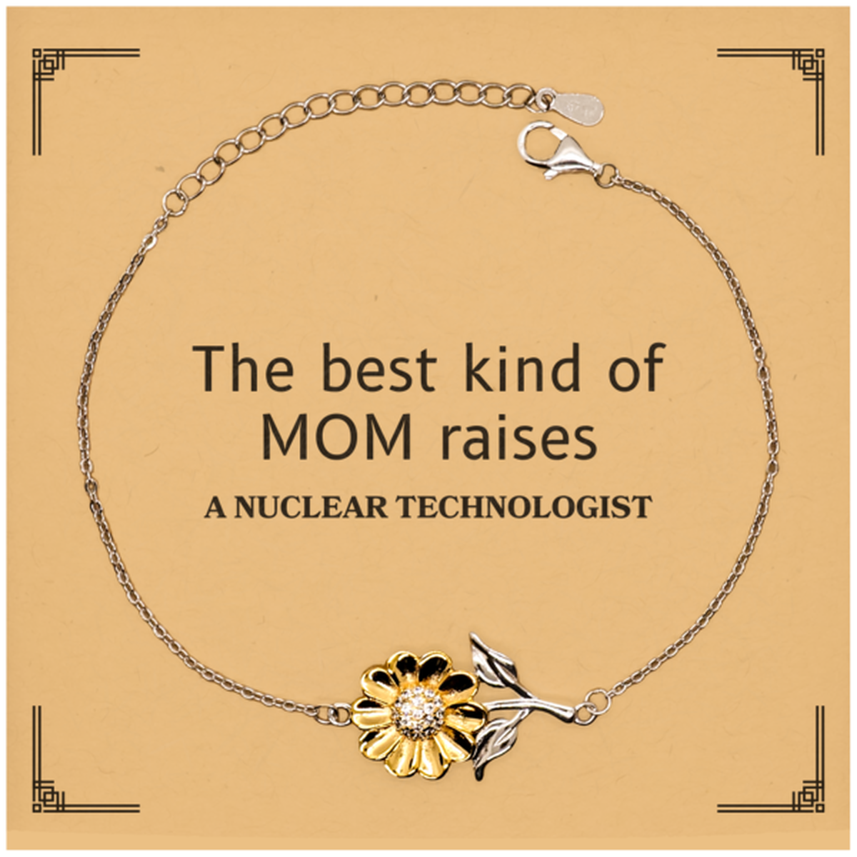 funny nuclear technologist mom gifts the best kind of mom raises nuclear technologist birthday mothers day cute sunflower bracelet for nuclear technologist mom