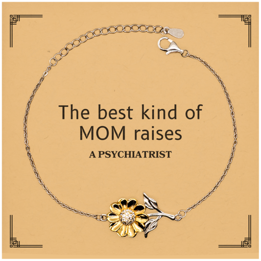 funny psychiatrist mom gifts the best kind of mom raises psychiatrist birthday mothers day cute sunflower bracelet for psychiatrist mom