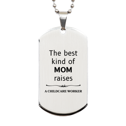 funny childcare worker mom gifts the best kind of mom raises childcare worker birthday mothers day cute silver dog tag for childcare worker mom