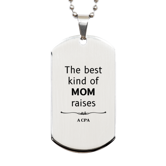 funny cpa mom gifts the best kind of mom raises cpa birthday mothers day cute silver dog tag for cpa mom