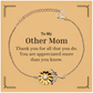 to my other mom thank you gifts you are appreciated more than you know appreciation sunflower bracelet for other mom birthday unique gifts for other mom