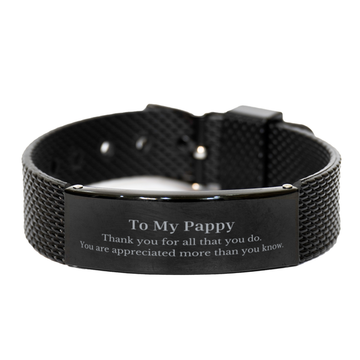 to my pappy thank you gifts you are appreciated more than you know appreciation black shark mesh bracelet for pappy birthday unique gifts for pappy