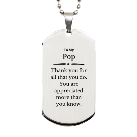 to my pop thank you gifts you are appreciated more than you know appreciation silver dog tag for pop birthday unique gifts for pop