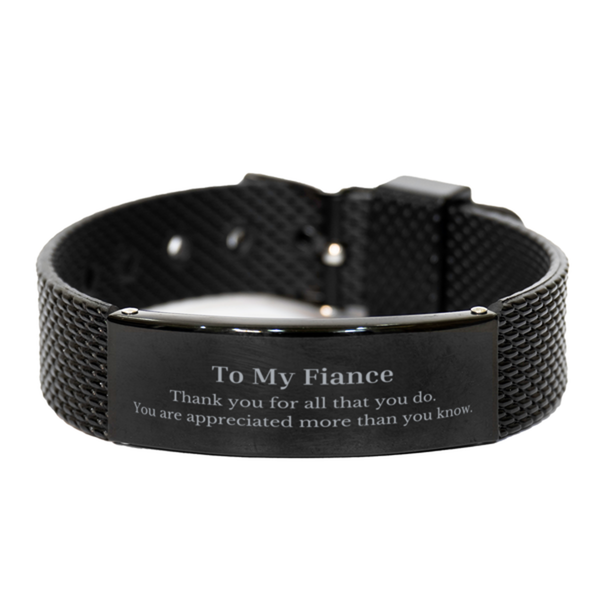 to my fiance thank you gifts you are appreciated more than you know appreciation black shark mesh bracelet for fiance birthday unique gifts for fiance