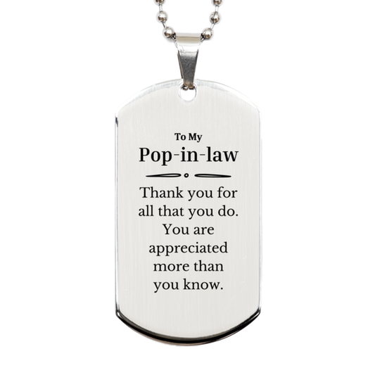 to my pop in law thank you gifts you are appreciated more than you know appreciation silver dog tag for pop in law birthday unique gifts for pop in law