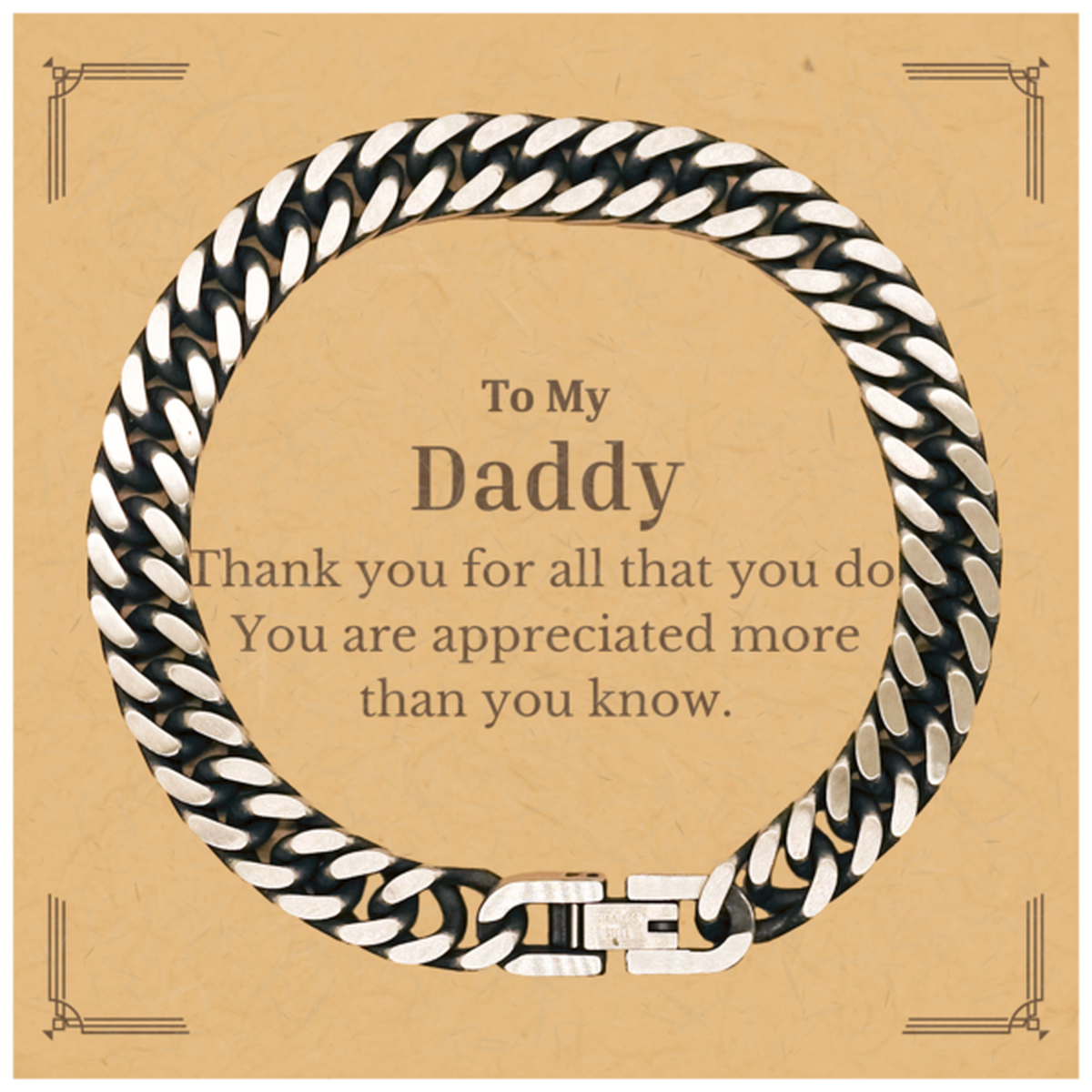 to my daddy thank you gifts you are appreciated more than you know appreciation cuban link chain bracelet for daddy birthday unique gifts for daddy