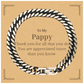 to my pappy thank you gifts you are appreciated more than you know appreciation cuban link chain bracelet for pappy birthday unique gifts for pappy
