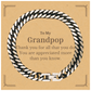 to my grandpop thank you gifts you are appreciated more than you know appreciation cuban link chain bracelet for grandpop birthday unique gifts for grandpop