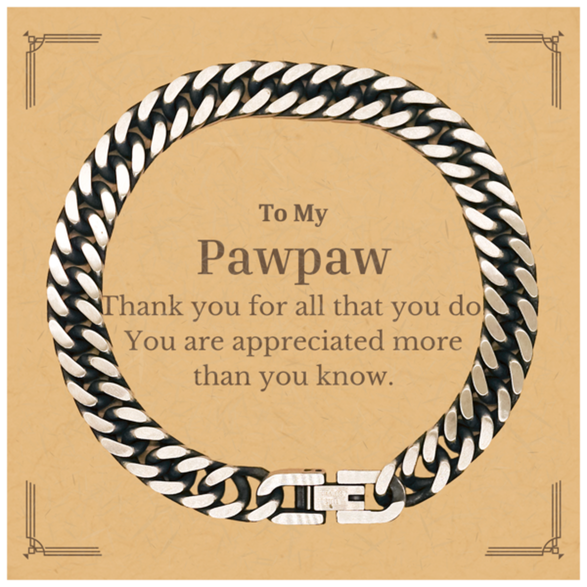 to my pawpaw thank you gifts you are appreciated more than you know appreciation cuban link chain bracelet for pawpaw birthday unique gifts for pawpaw