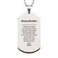 bonus brother silver dog tag always so very proud of you inspirational bonus brother birthday supporting gifts from sister