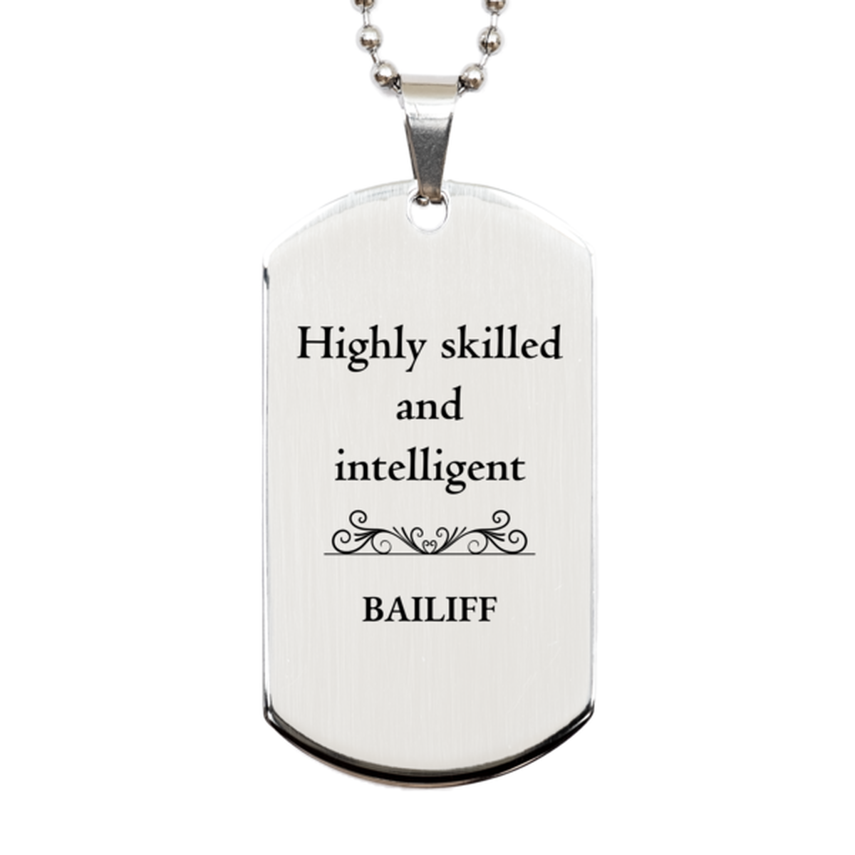 best bailiff gifts highly skilled and intelligent appreciation birthday silver dog tag for bailiff men women friends coworkers