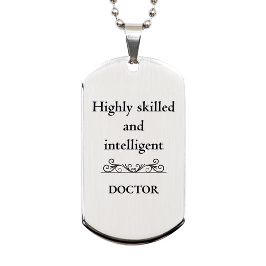 best doctor gifts highly skilled and intelligent appreciation birthday silver dog tag for doctor men women friends coworkers