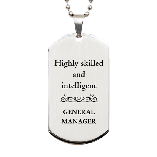 best general manager gifts highly skilled and intelligent appreciation birthday silver dog tag for general manager men women friends coworkers