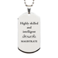 best magistrate gifts highly skilled and intelligent appreciation birthday silver dog tag for magistrate men women friends coworkers