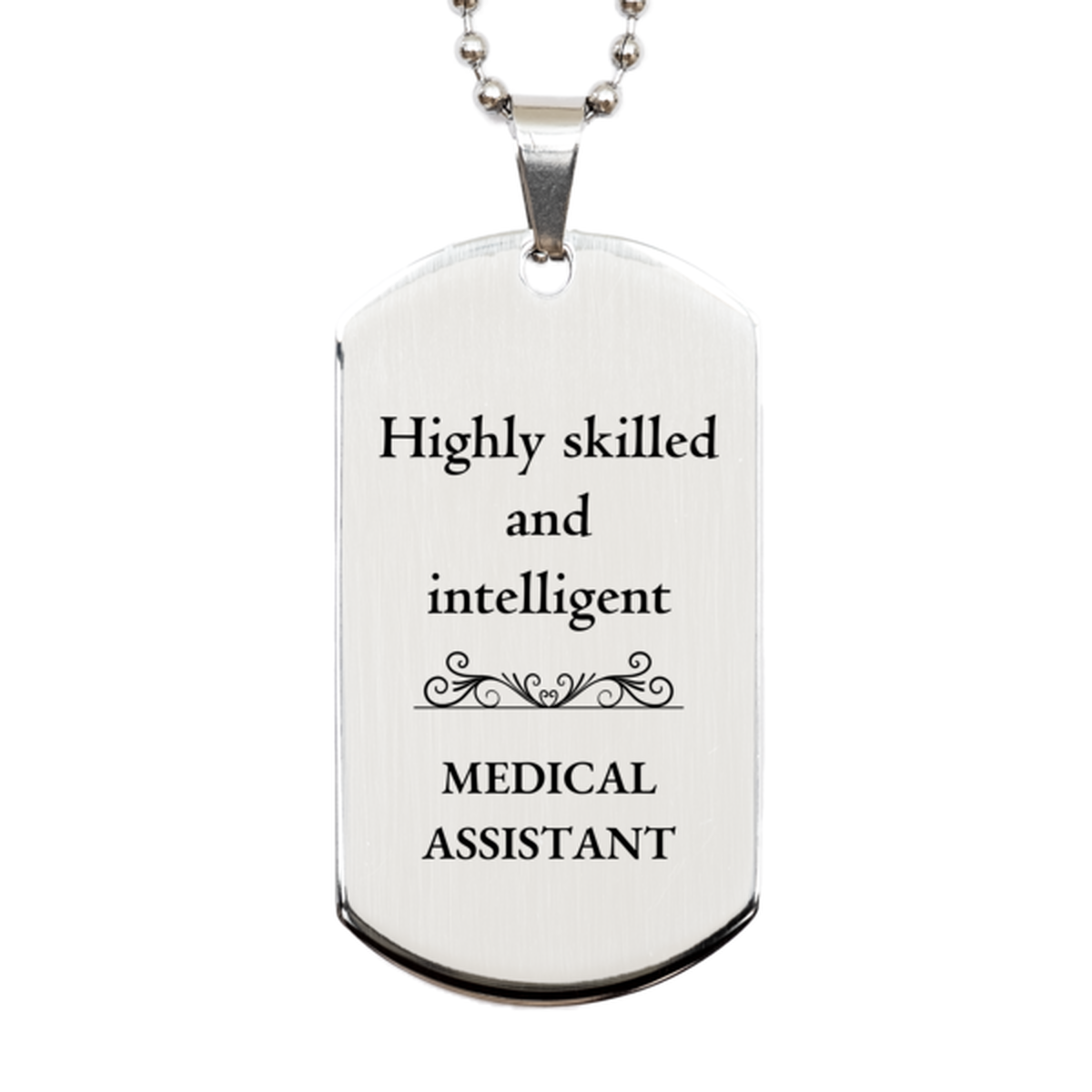 best medical assistant gifts highly skilled and intelligent appreciation birthday silver dog tag for medical assistant men women friends coworkers
