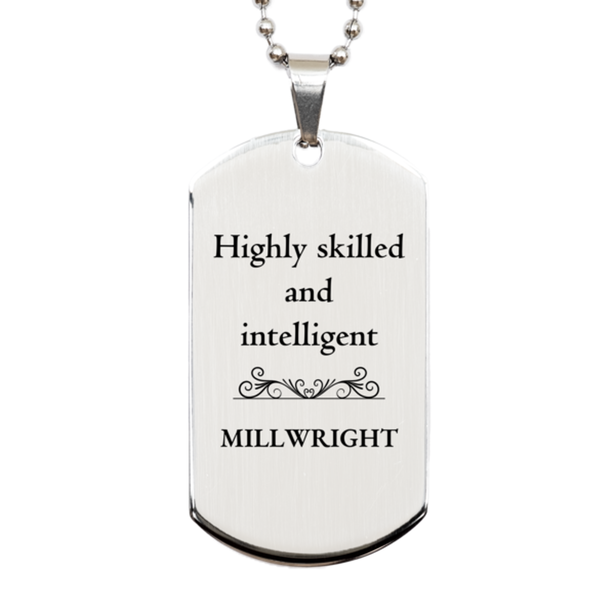 best millwright gifts highly skilled and intelligent appreciation birthday silver dog tag for millwright men women friends coworkers