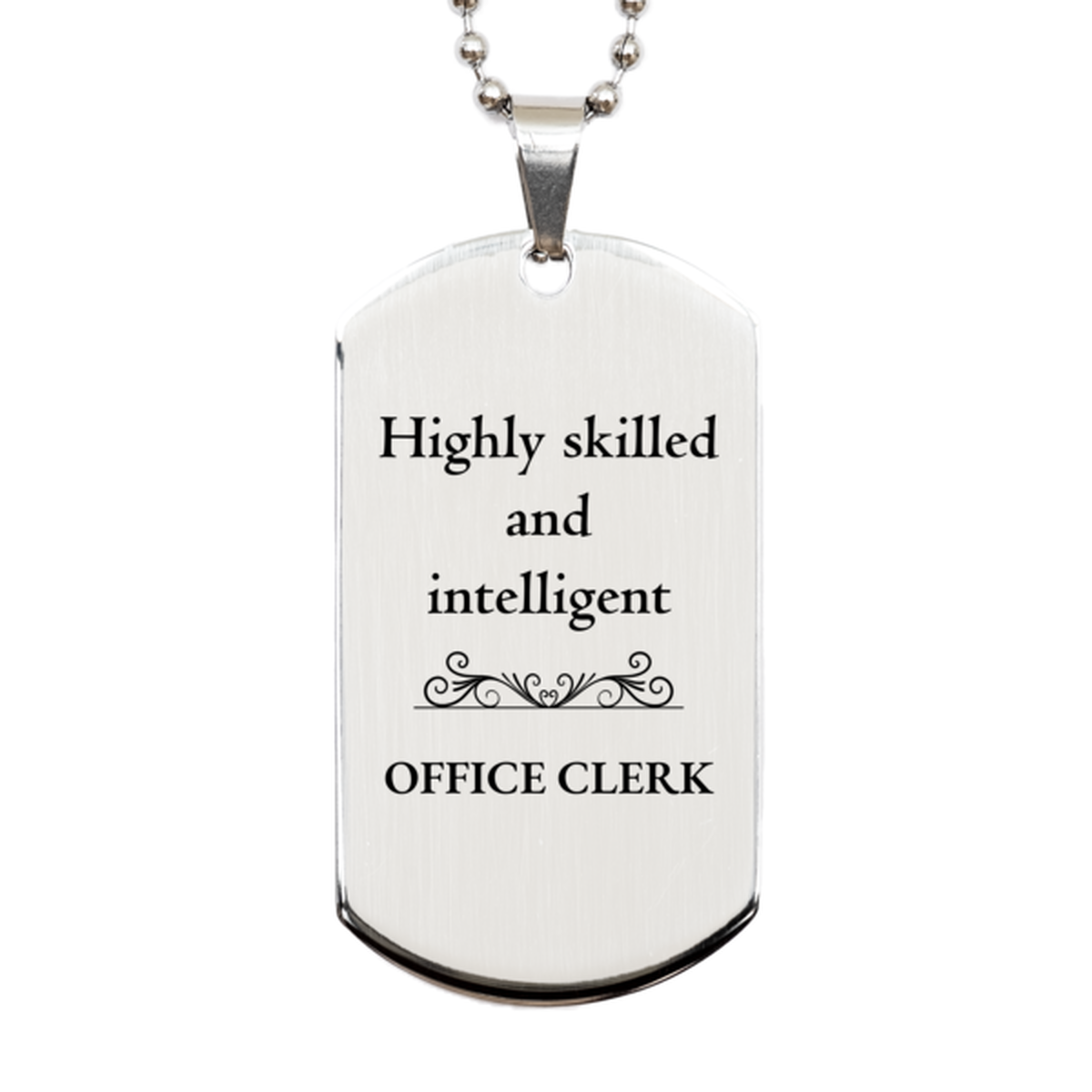 best office clerk gifts highly skilled and intelligent appreciation birthday silver dog tag for office clerk men women friends coworkers