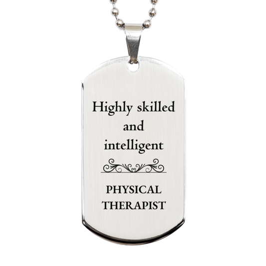 best physical therapist gifts highly skilled and intelligent appreciation birthday silver dog tag for physical therapist men women friends coworkers